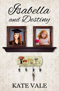 Produktbild: Isabella and Destiny (On Geneva Shores, #7)
