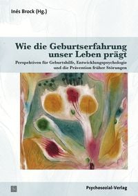 Produktbild: Wie die Geburtserfahrung unser Leben pr&auml;gt