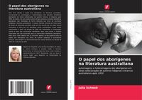 Produktbild: O papel dos abor&iacute;genes na literatura australiana