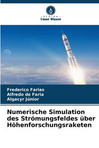 Produktbild: Numerische Simulation des Str&ouml;mungsfeldes &uuml;ber H&ouml;henforschungsraketen