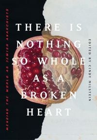 Produktbild: There Is Nothing So Whole as a Broken Heart