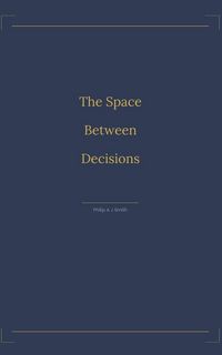 Produktbild: The Space Between Decisions