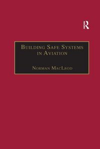 Produktbild: MacLeod, N: Building Safe Systems in Aviation