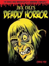 Produktbild: Cole, J: Jack Cole's Deadly Horror