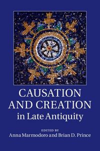 Produktbild: Causation and Creation in Late Antiquity