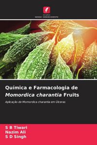 Produktbild: Qu&iacute;mica e Farmacologia de Momordica charantia Fruits