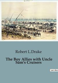 Produktbild: The Boy Allies with Uncle Sam's Cruisers