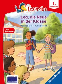 Produktbild: Leserabe 1. Lesestufe - Lea, die Neue in der Klasse