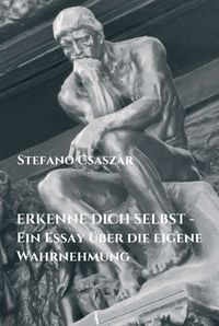 Produktbild: ERKENNE DICH SELBST - Ein Essay &uuml;ber die eigene Wahrnehmung