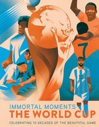 Produktbild: Immortal Moments: The World Cup