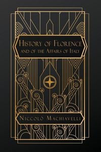 Produktbild: History of Florence and of the Affairs of Italy