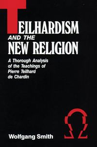 Produktbild: Teilhardism And The New Religion