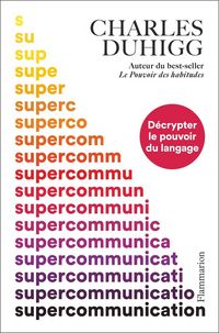 Produktbild: Supercommunication : d&eacute;crypter le pouvoir du langage