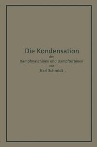 Produktbild: Die Kondensation der Dampfmaschinen und Dampfturbinen