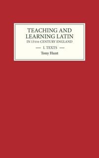 Produktbild: Teaching and Learning Latin in Thirteenth Century England, Volume One