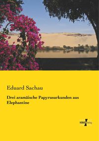 Produktbild: Drei aram&auml;ische Papyrusurkunden aus Elephantine