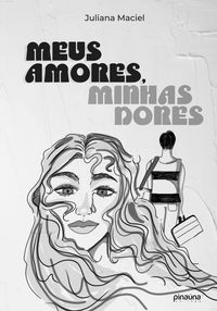 Bild vom Artikel Meus Amores, Minhas Dores vom Autor Juliana Maciel