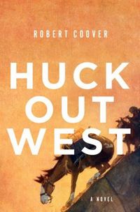 Produktbild: Coover, R: Huck Out West
