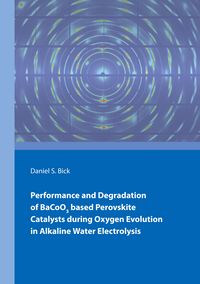 Produktbild: Performance and Degradation of BaCoO3 based Perovskite Catalysts during Oxygen Evolution in Alkaline Water Electrolysis