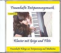 Produktbild: Traumhafte Entspannungsmusik &ndash; Klavier mit Geige und Fl&ouml;te