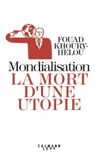 Produktbild: Mondialisation: la mort d'une utopie