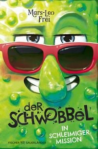Produktbild: Der Schwobbel in schleimiger Mission
