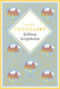 Kurt Tucholsky, Schloss Gripsholm. Eine Sommergeschichte. Schmuckausgabe mit Goldprägung
