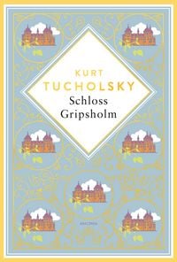 Produktbild: Kurt Tucholsky, Schloss Gripsholm. Eine Sommergeschichte. Schmuckausgabe mit Goldpr&auml;gung