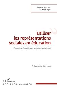 Produktbild: Utiliser les repr&eacute;sentations sociales en &eacute;ducation