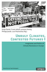 Produktbild: Unruly Climates, Contested Futures I
