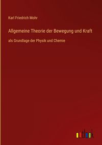 Produktbild: Allgemeine Theorie der Bewegung und Kraft