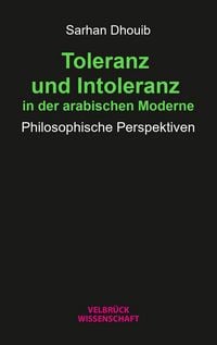 Produktbild: Toleranz und Intoleranz in der arabischen Moderne