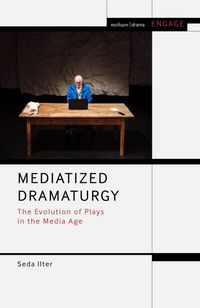 Produktbild: Mediatized Dramaturgy