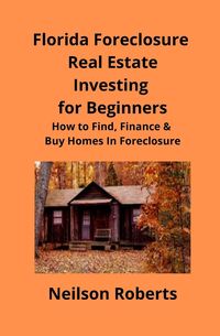 Produktbild: Foreclosure Investing in Florida Real Estate for Beginners