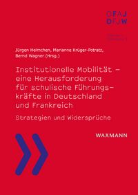 Produktbild: Institutionelle Mobilit&auml;t &ndash; eine Herausforderung f&uuml;r schulische F&uuml;hrungskr&auml;fte in Deutschland und Frankreich