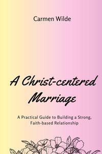 Produktbild: A Christ-centered Marriage (Large Print Edition)