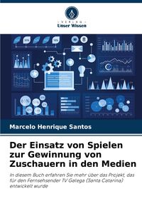Produktbild: Der Einsatz von Spielen zur Gewinnung von Zuschauern in den Medien
