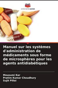 Produktbild: Manuel sur les syst&egrave;mes d'administration de m&eacute;dicaments sous forme de microsph&egrave;res pour les agents antidiab&eacute;tiques