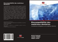 Produktbild: Biocompatibilit&eacute; des mat&eacute;riaux dentaires