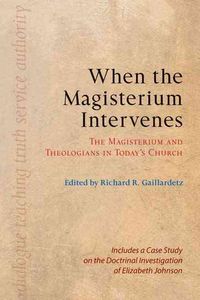 Bild vom Artikel When the Magisterium Intervenes vom Autor Richard R. (EDT) Gaillardetz
