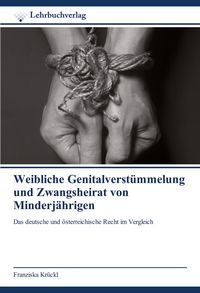 Produktbild: Weibliche Genitalverst&uuml;mmelung und Zwangsheirat von Minderj&auml;hrigen