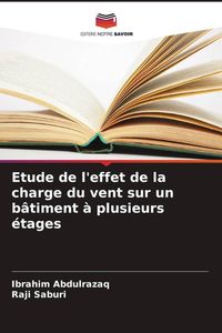 Produktbild: Etude de l'effet de la charge du vent sur un b&acirc;timent &agrave; plusieurs &eacute;tages
