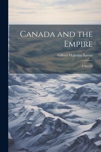 Produktbild: Canada and the Empire: A Speech