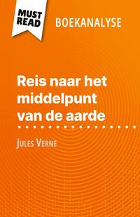 Produktbild: Reis naar het middelpunt van de aarde van Jules Verne (Boekanalyse)