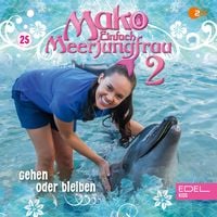 Produktbild: Folge 25: Gehen oder bleiben / Die Wahrheit über Evie (Das Hörspiel zur TV-Serie)