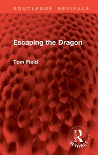 Produktbild: Field, T: Escaping the Dragon