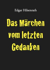 Produktbild: Das M&auml;rchen vom letzten Gedanken