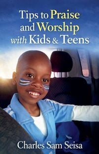 Produktbild: Tips to Praise & Worship with Kids & Teens