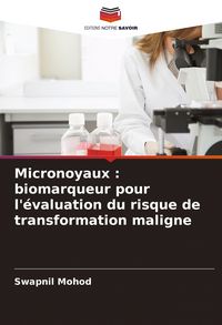 Produktbild: Micronoyaux : biomarqueur pour l'&eacute;valuation du risque de transformation maligne