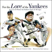 Produktbild: For the Love of the Yankees: An A-To-Z Primer for Yankees Fans of All Ages